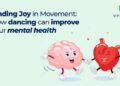 Finding Joy in Movement: How Dancing Can Improve Your Mental Health ...
